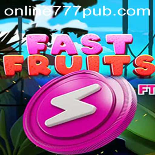 Exploring FastFruits: A Thrilling New Game on 777PUB