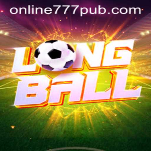 Discovering LongBall: Redefining Modern Gaming with 777PUB